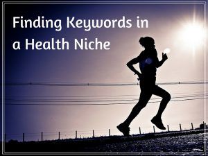 How to find Keywords for a Health Niche