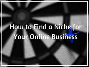 How to Find a Niche for Your Business