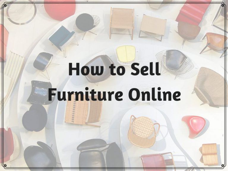 Niche Tips How to Sell Furniture Online Time Rich Worry Free