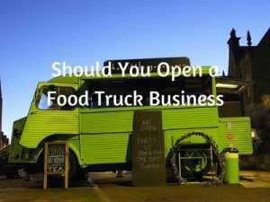 Is Food Truck a Good Business