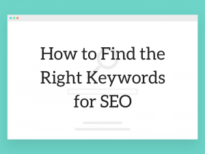 How to Find the Right Keywords for SEO