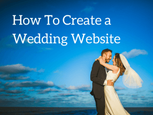 How To Create a Wedding Website