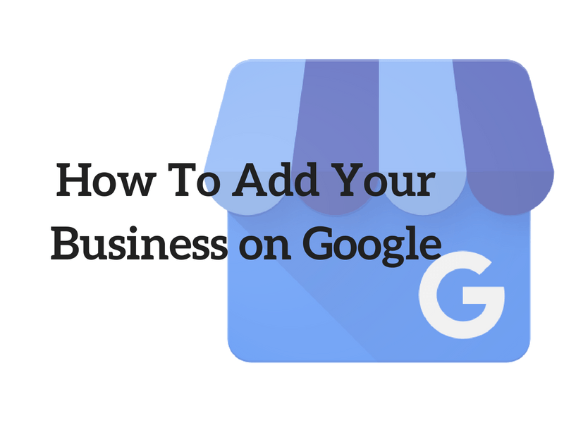 How Can I Put My Business On Google