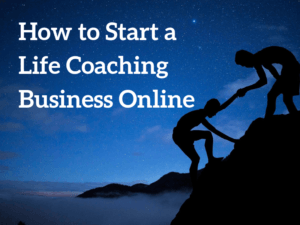 How to Start a Life Coach Business