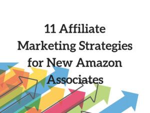 Amazon Affiliate Marketing Strategies for Beginners