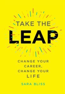 Take The Leap, Change Your Career, Change Your Life