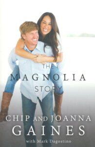 The Magnolia Story by Chip and Joanna